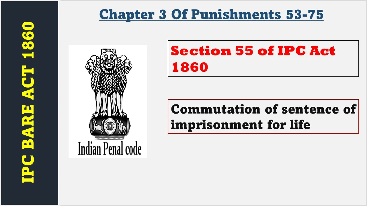 Section 55 of IPC  1860