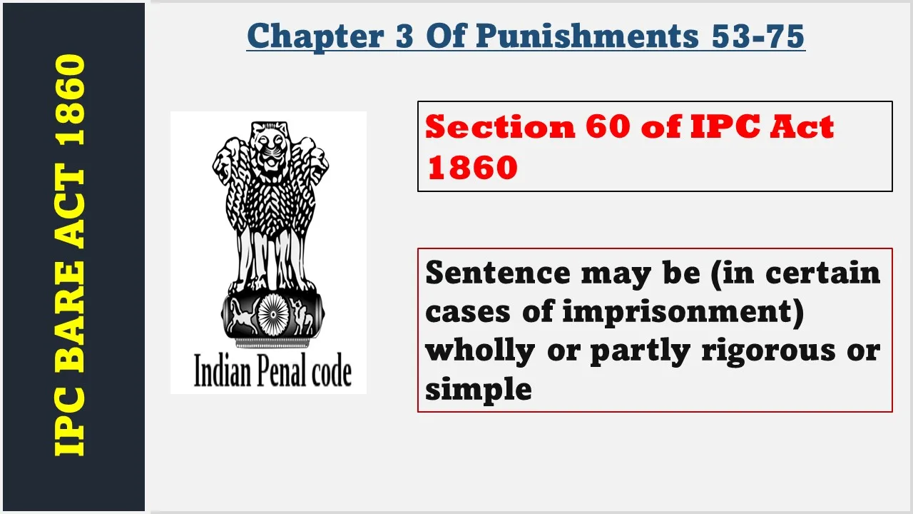 Section 60 of IPC  1860
