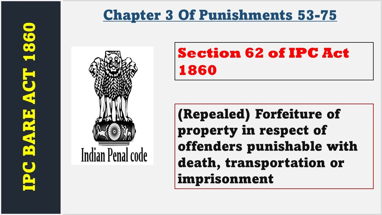 Section 62 of IPC  1860