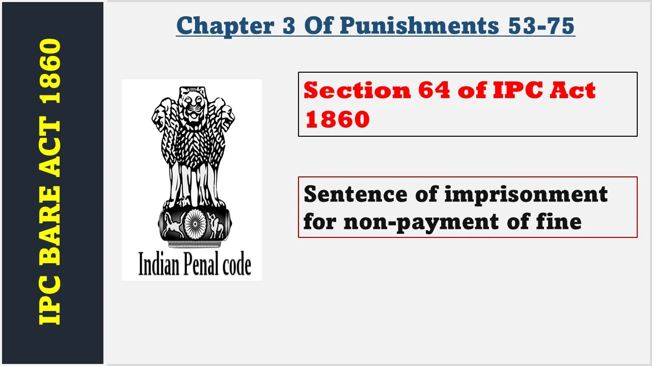 Section 64 of IPC  1860