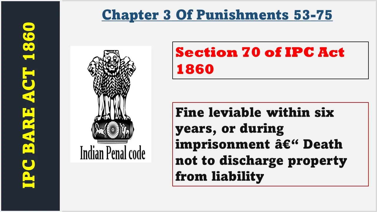 Section 70 of IPC  1860