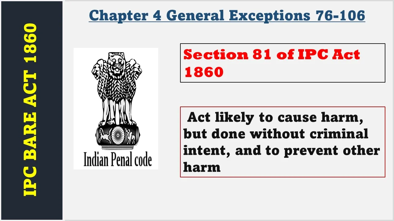 Section 81 of IPC  1860