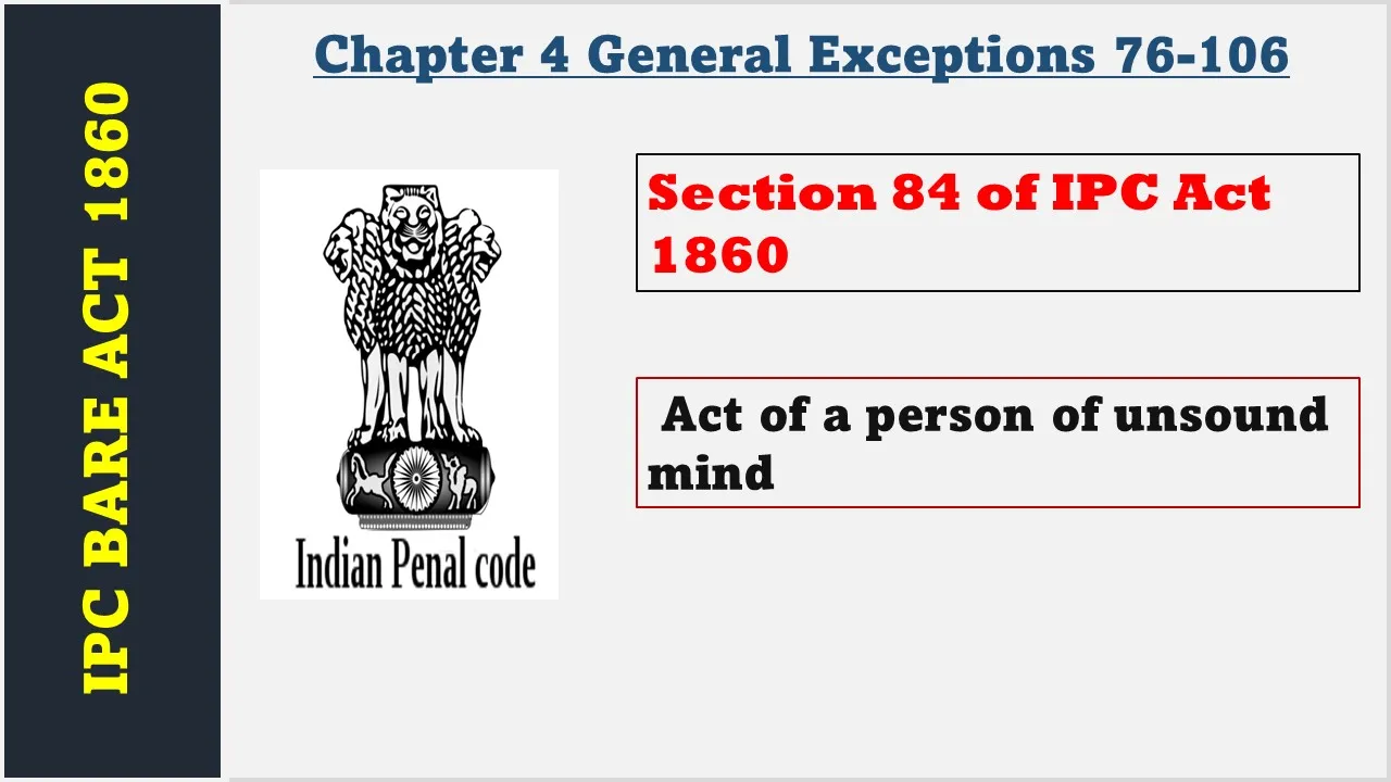 Section 84 of IPC  1860