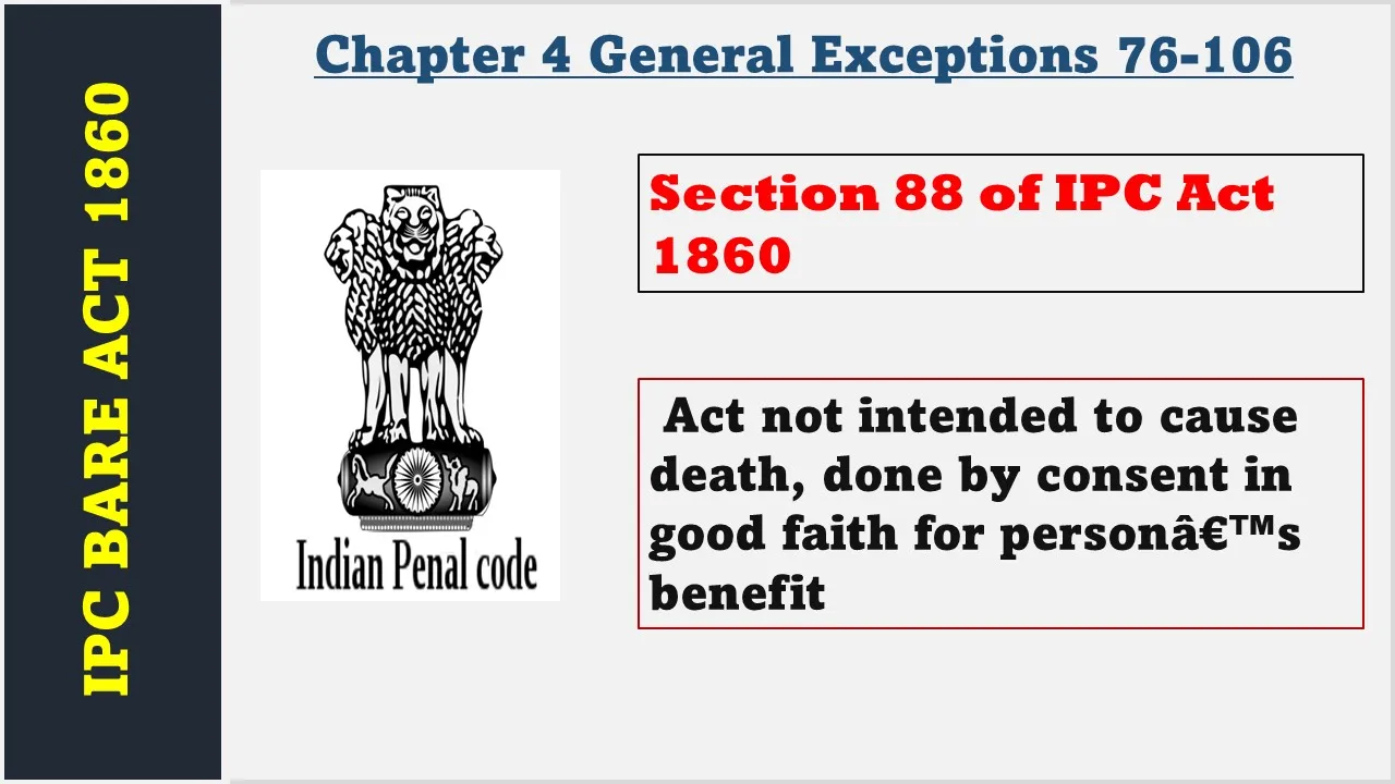 Section 88 of IPC  1860