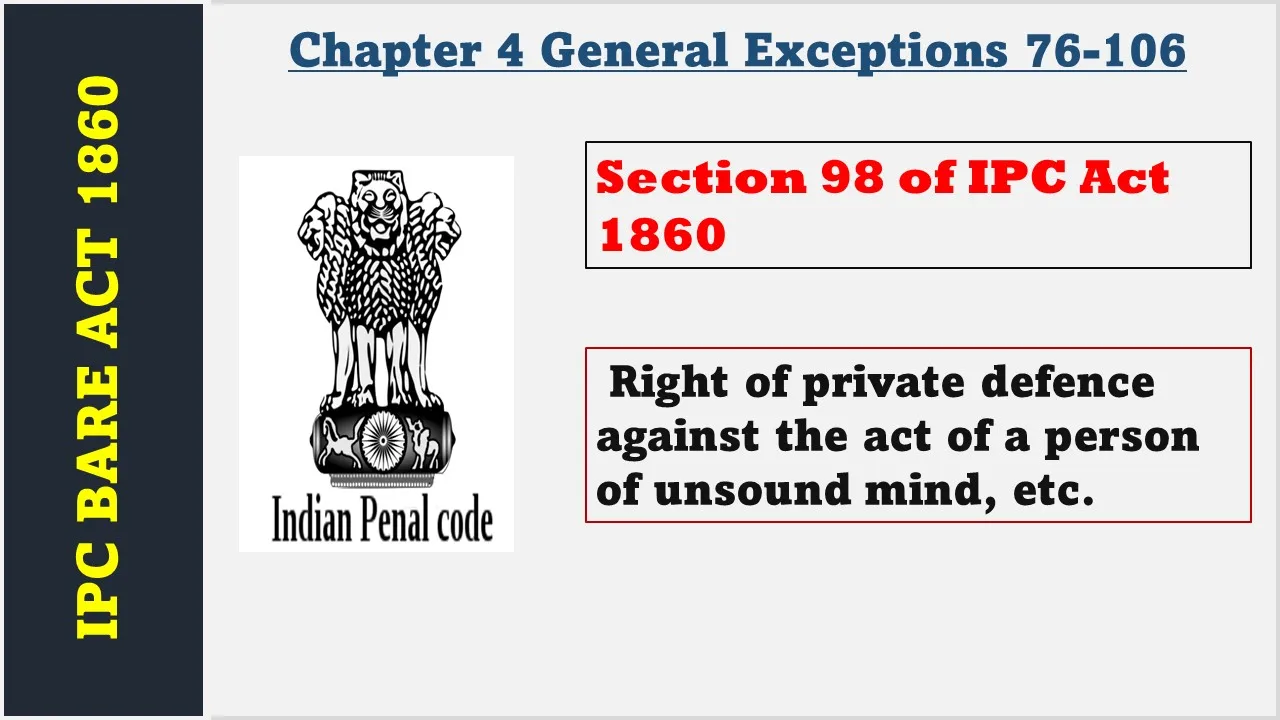 Section 98 of IPC  1860