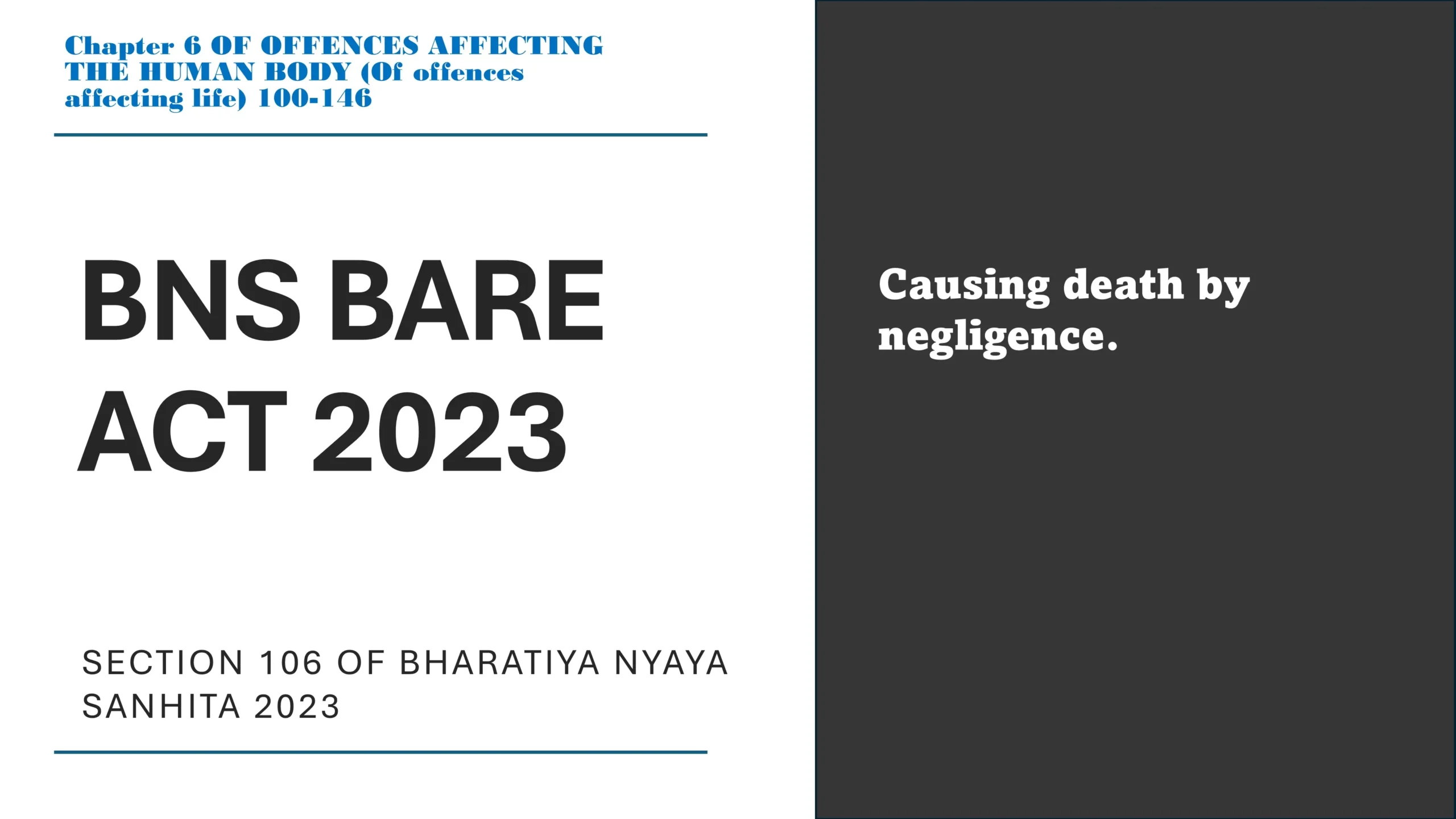 Section 106 of Bharatiya Nyaya Sanhita (BNS) 2023