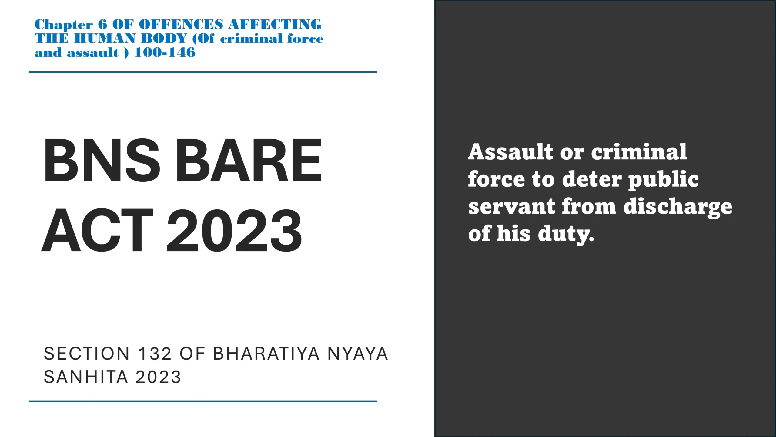 Section 132 of Bharatiya Nyaya Sanhita (BNS) 2023