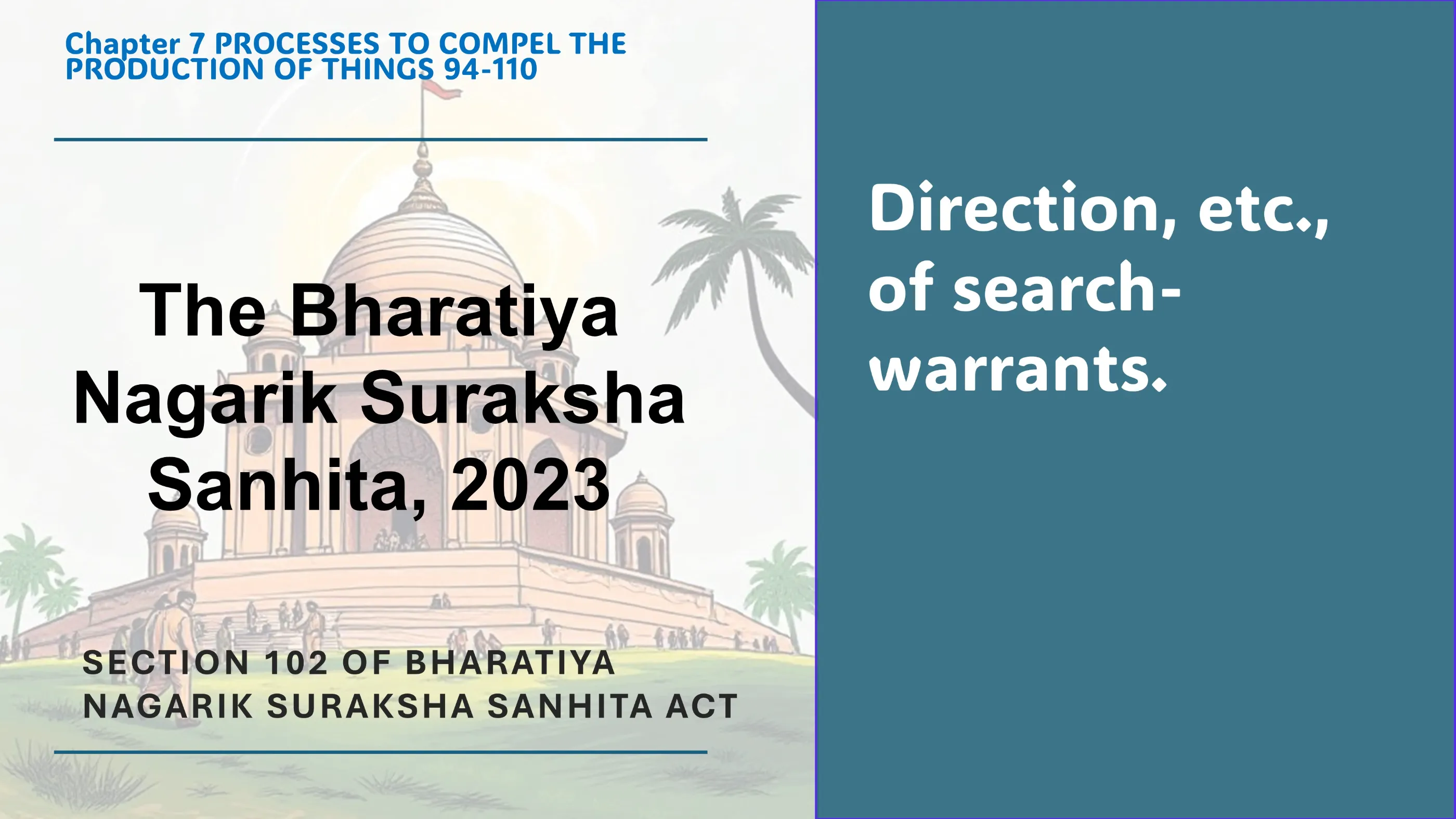 Section 102 of Bharatiya Nagarik Suraksha Sanhita Act