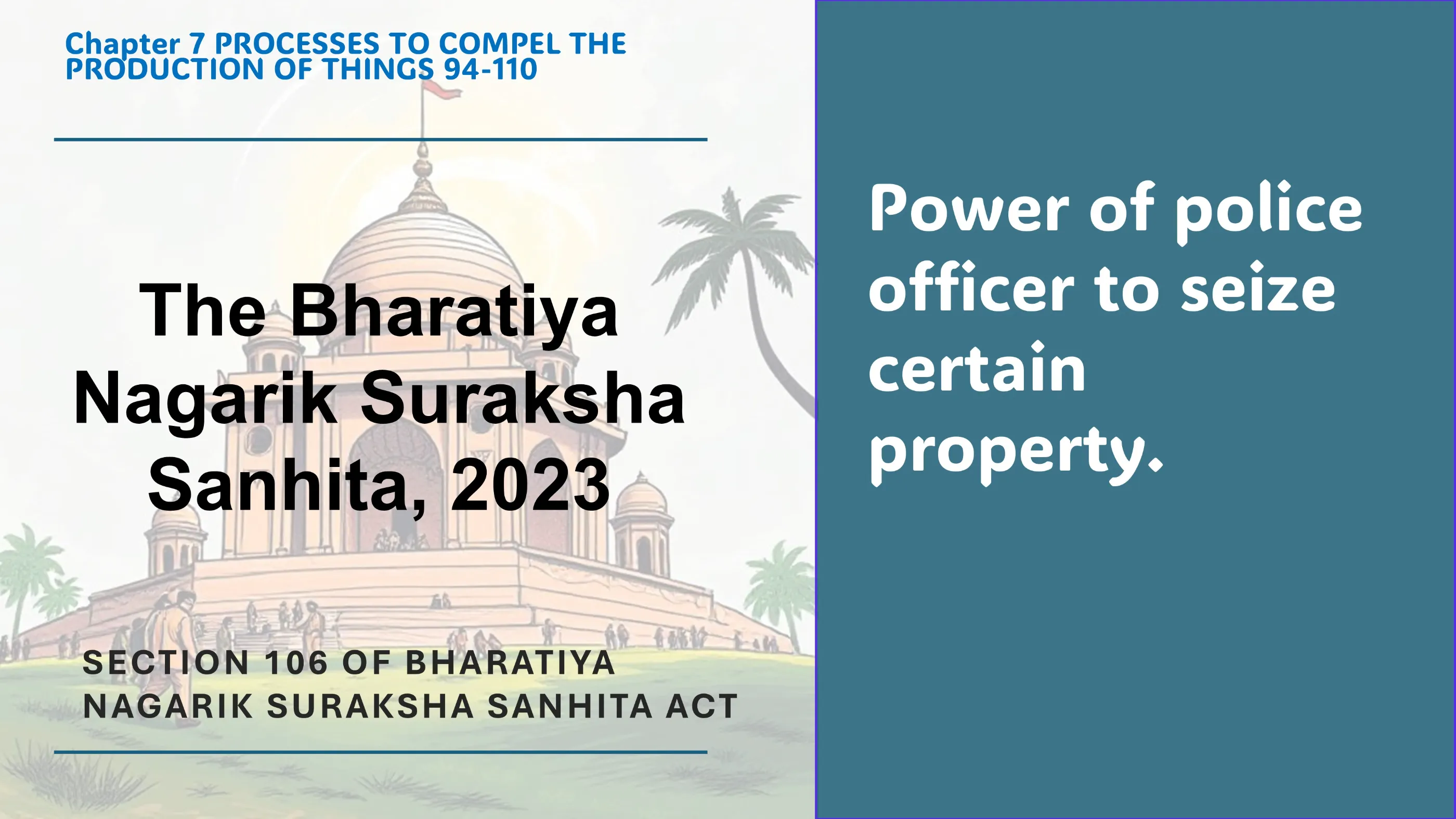 Section 106 of Bharatiya Nagarik Suraksha Sanhita Act