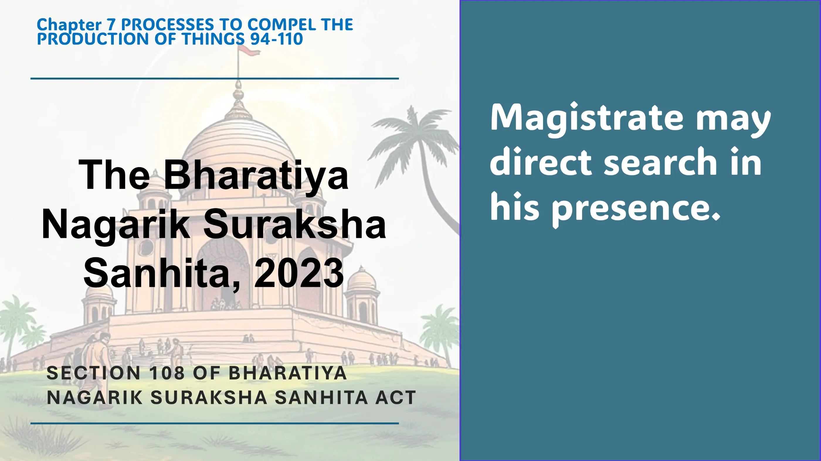 Section 108 of Bharatiya Nagarik Suraksha Sanhita Act