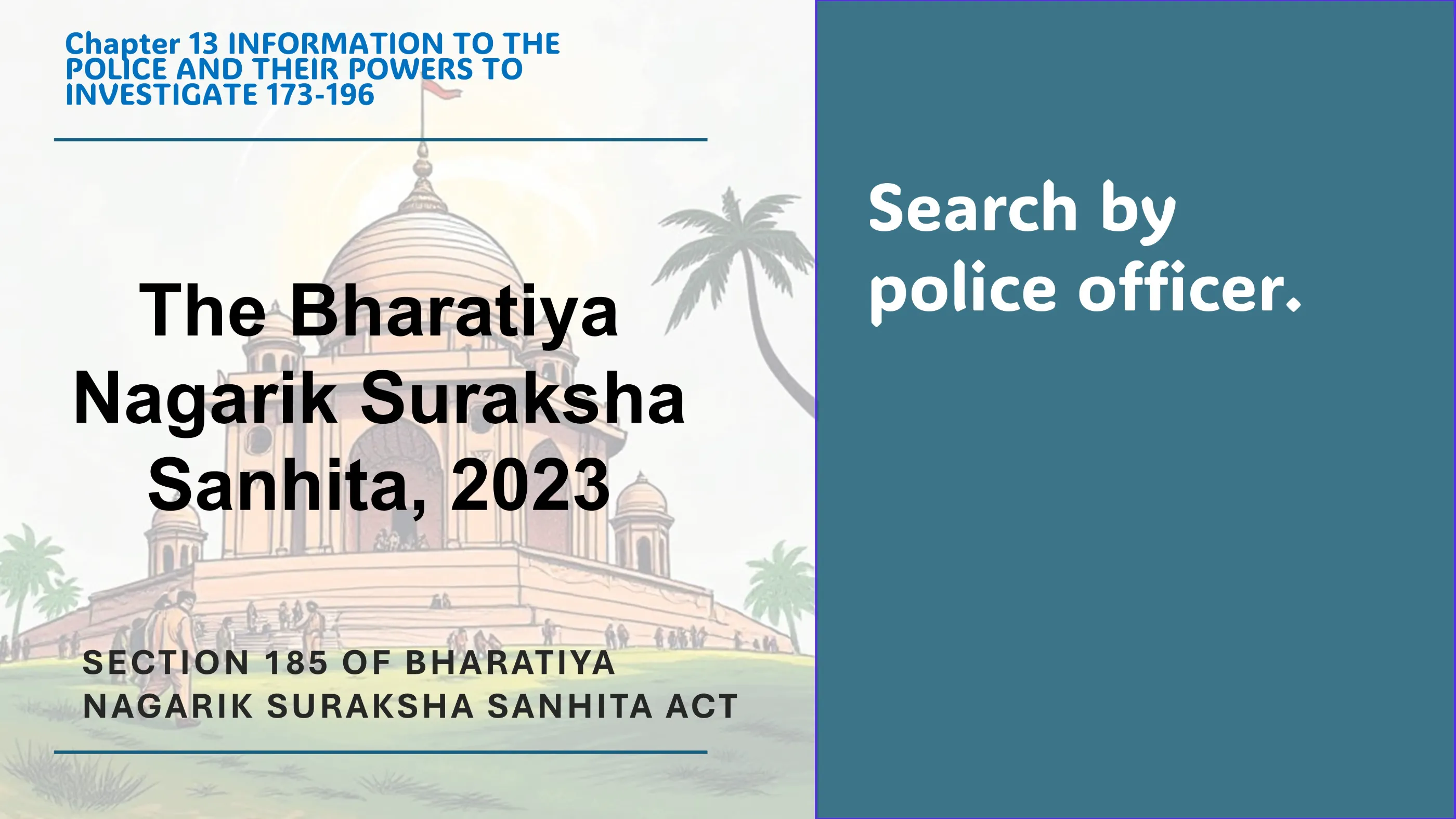 Section 185 of Bharatiya Nagarik Suraksha Sanhita Act