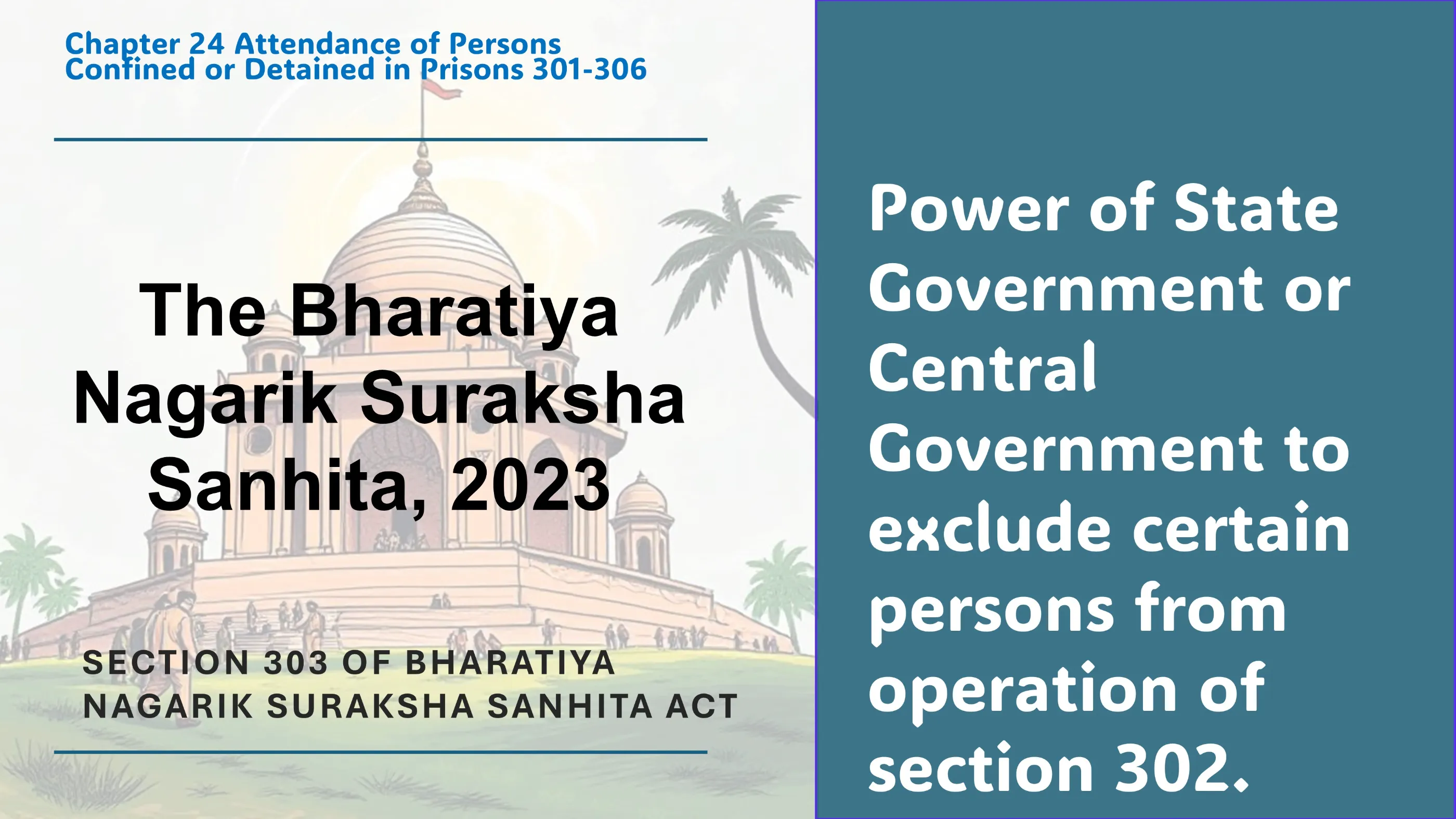 Section 303 of Bharatiya Nagarik Suraksha Sanhita Act
