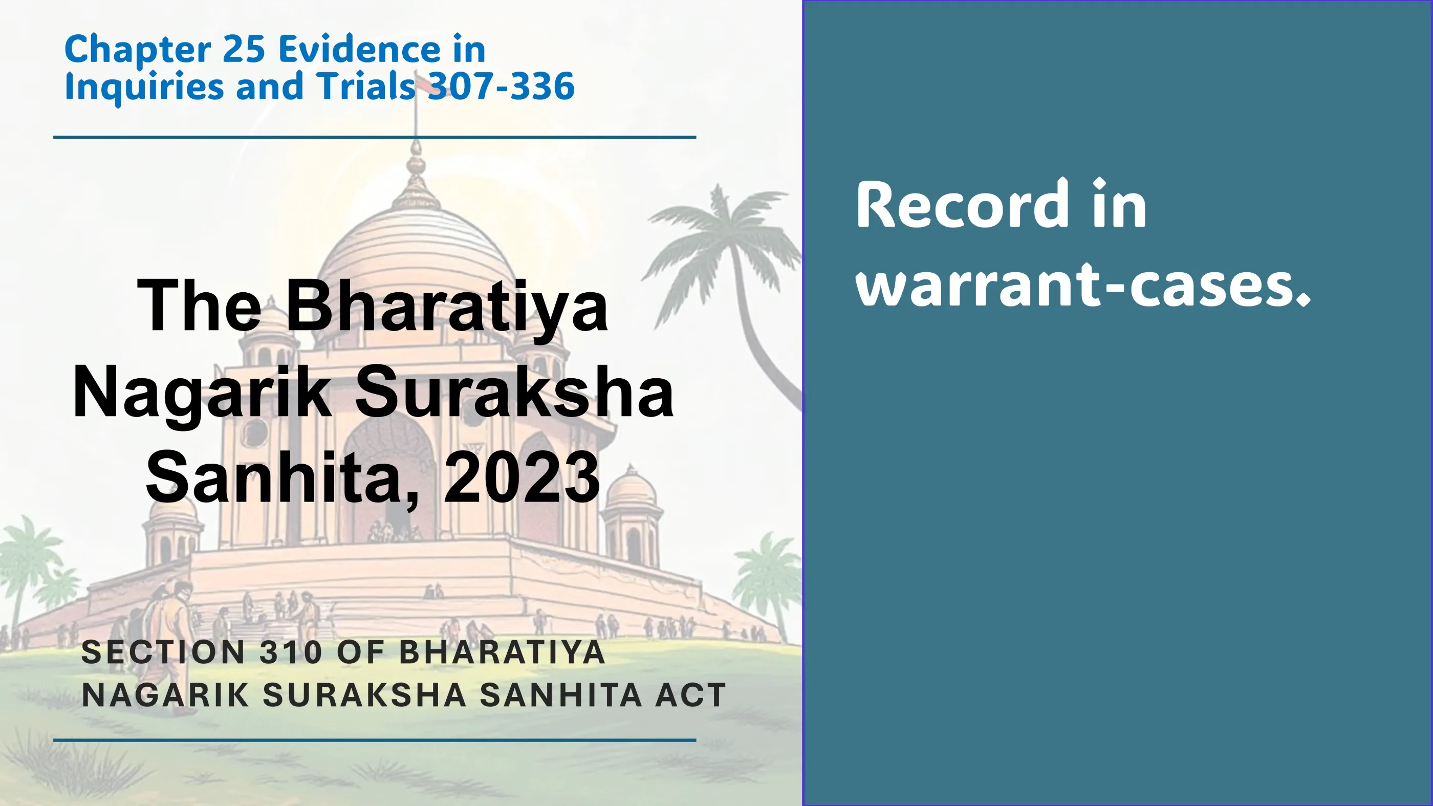 Section 310 of Bharatiya Nagarik Suraksha Sanhita Act