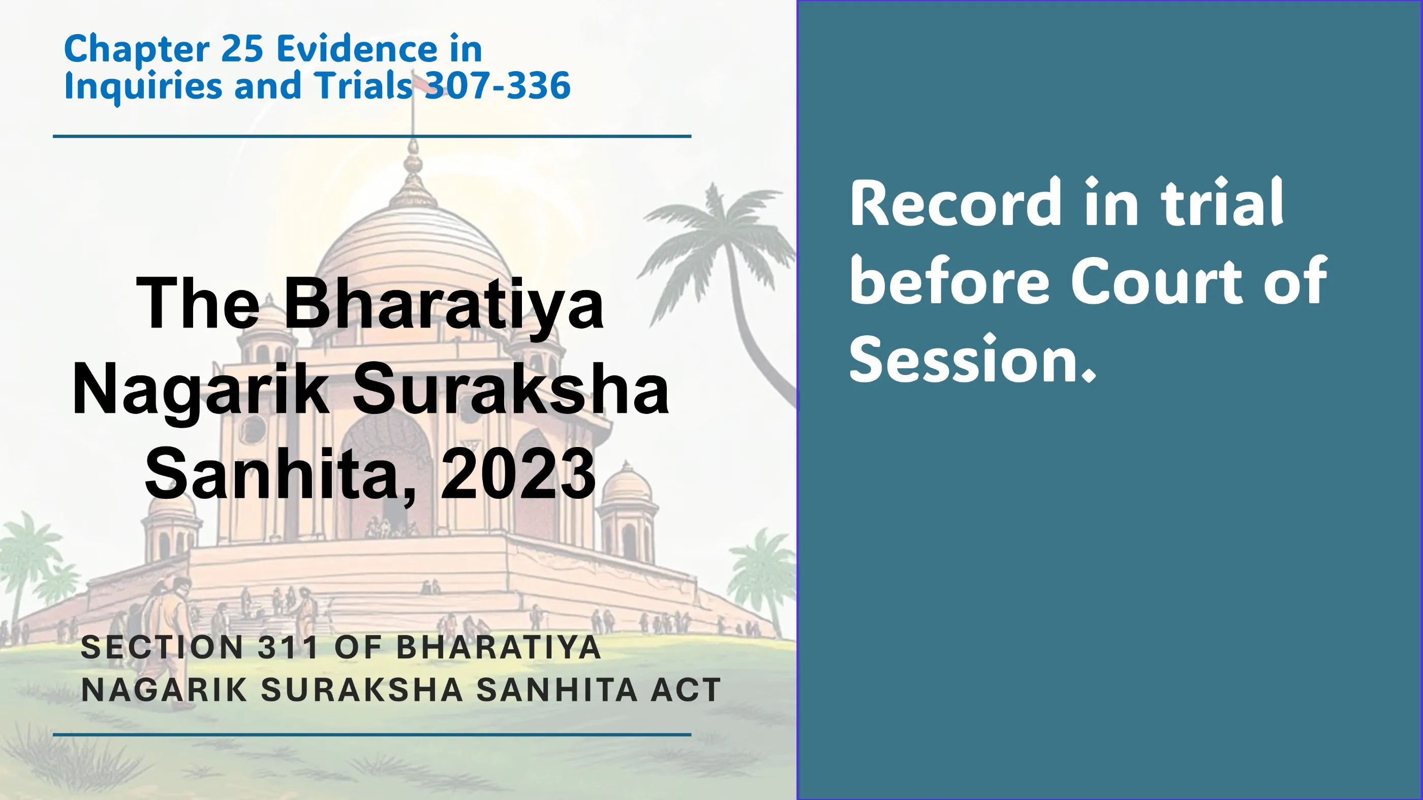 Section 311 of Bharatiya Nagarik Suraksha Sanhita Act