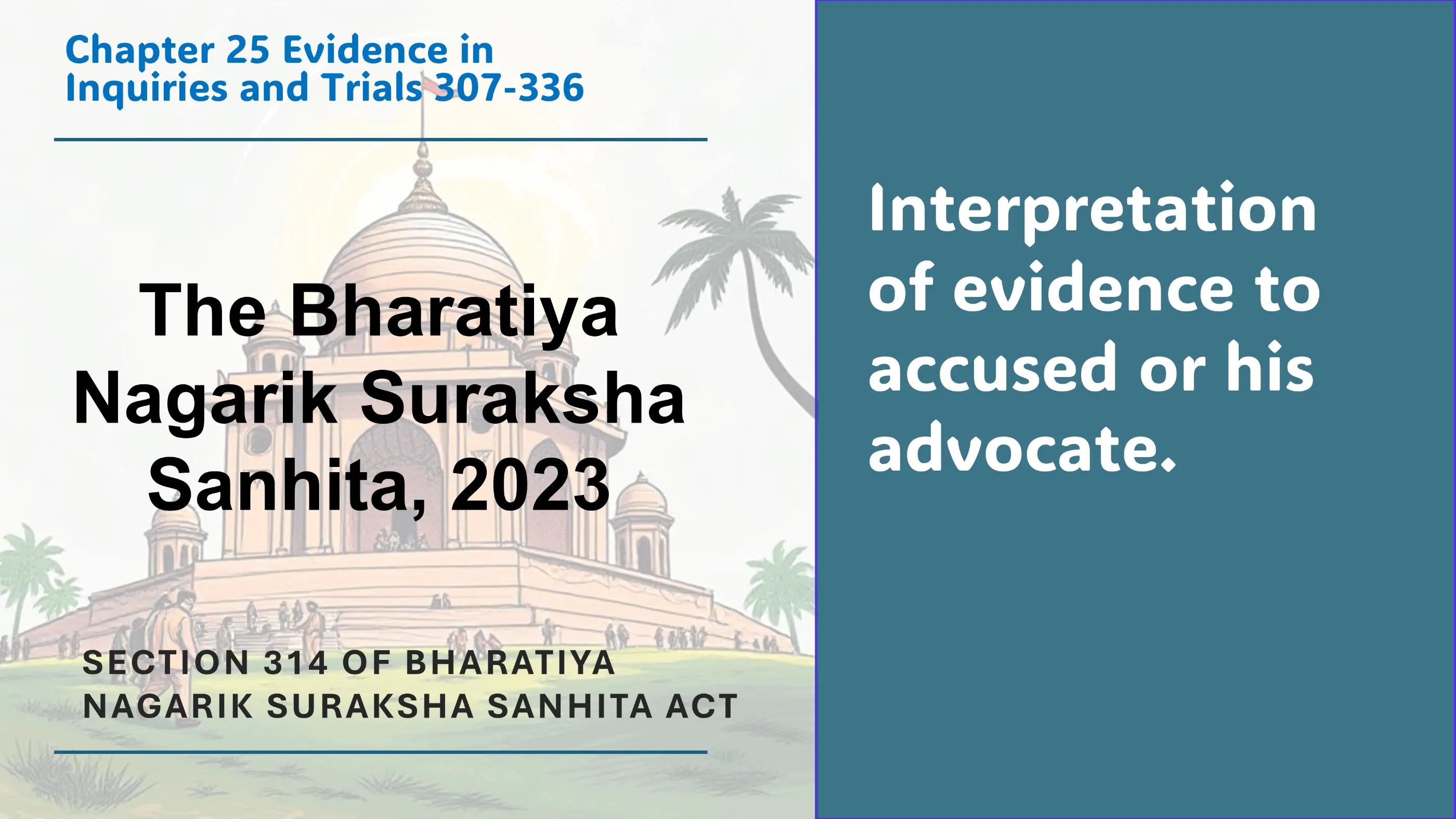 Section 314 of Bharatiya Nagarik Suraksha Sanhita Act