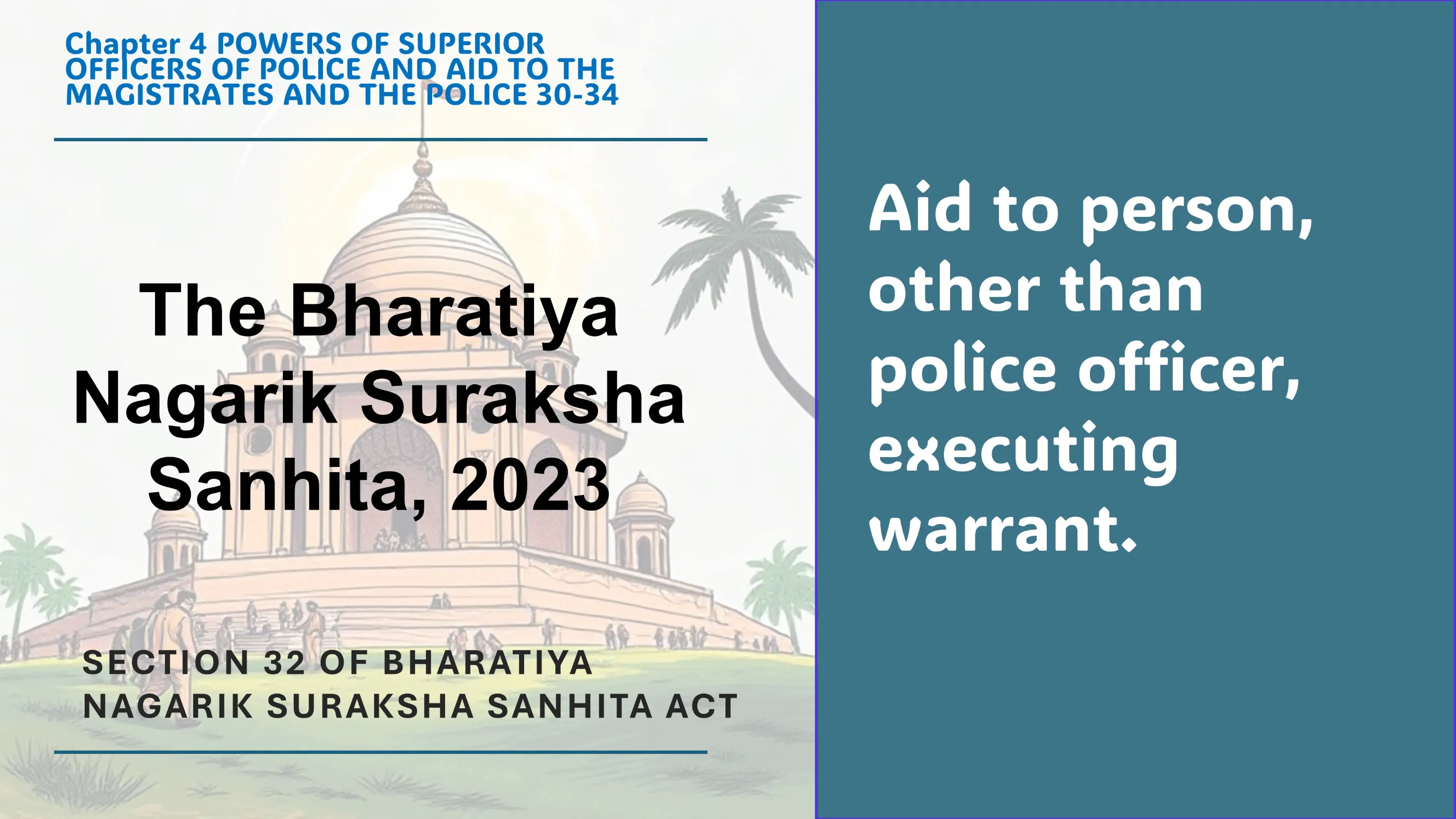 Section 32 of Bharatiya Nagarik Suraksha Sanhita Act