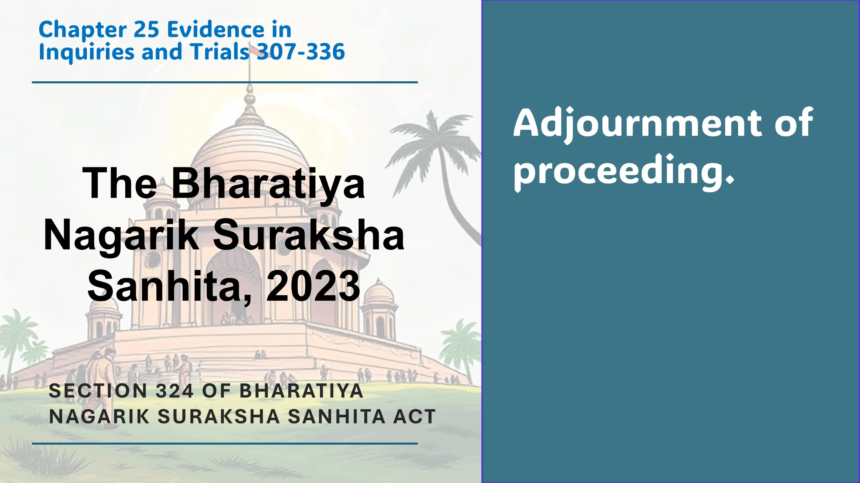 Section 324 of Bharatiya Nagarik Suraksha Sanhita Act