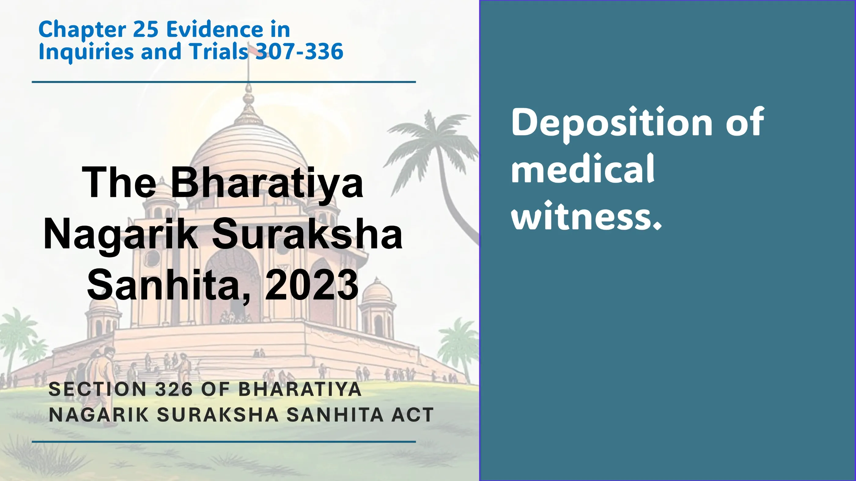Section 326 of Bharatiya Nagarik Suraksha Sanhita Act