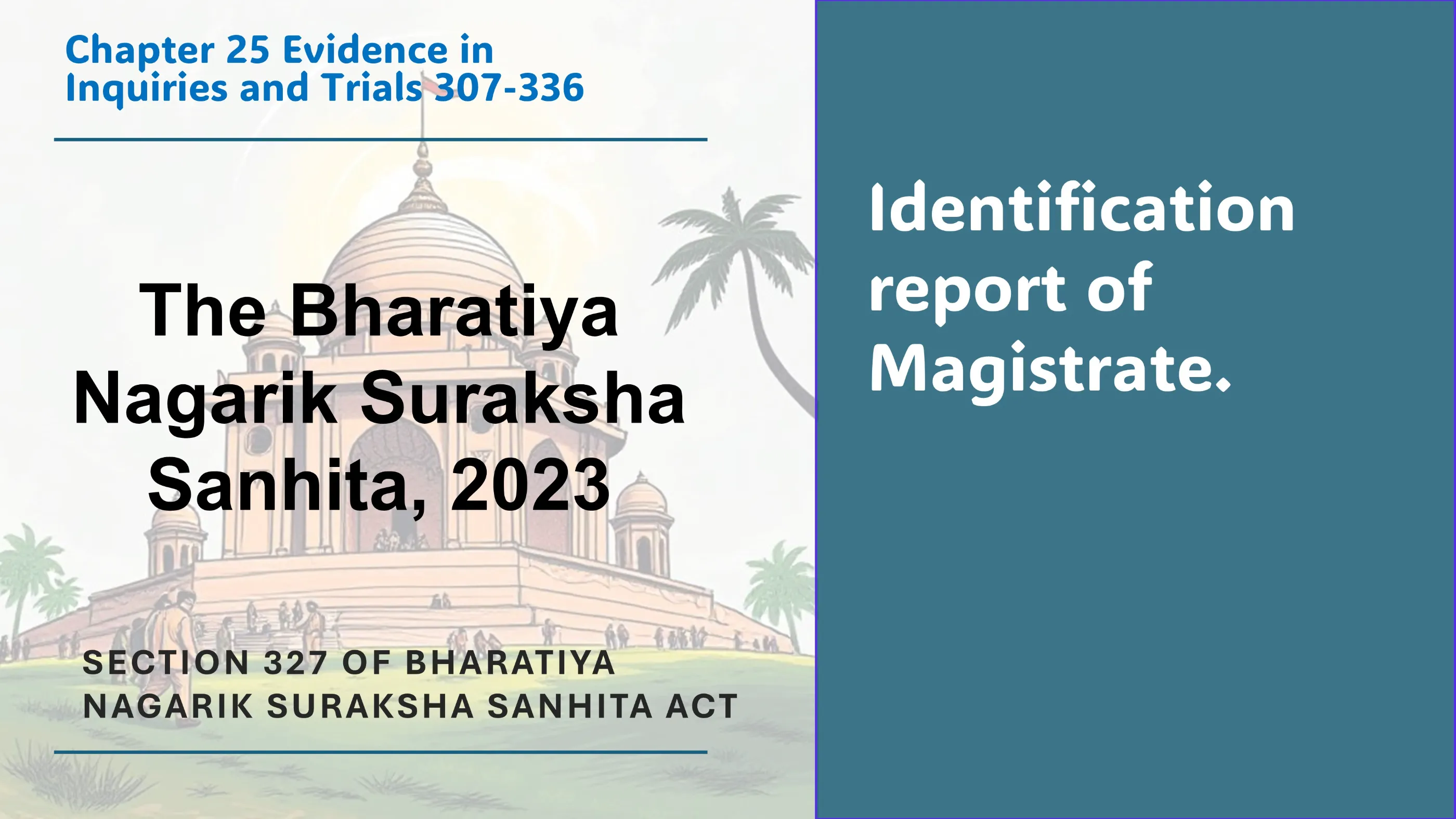 Section 327 of Bharatiya Nagarik Suraksha Sanhita Act