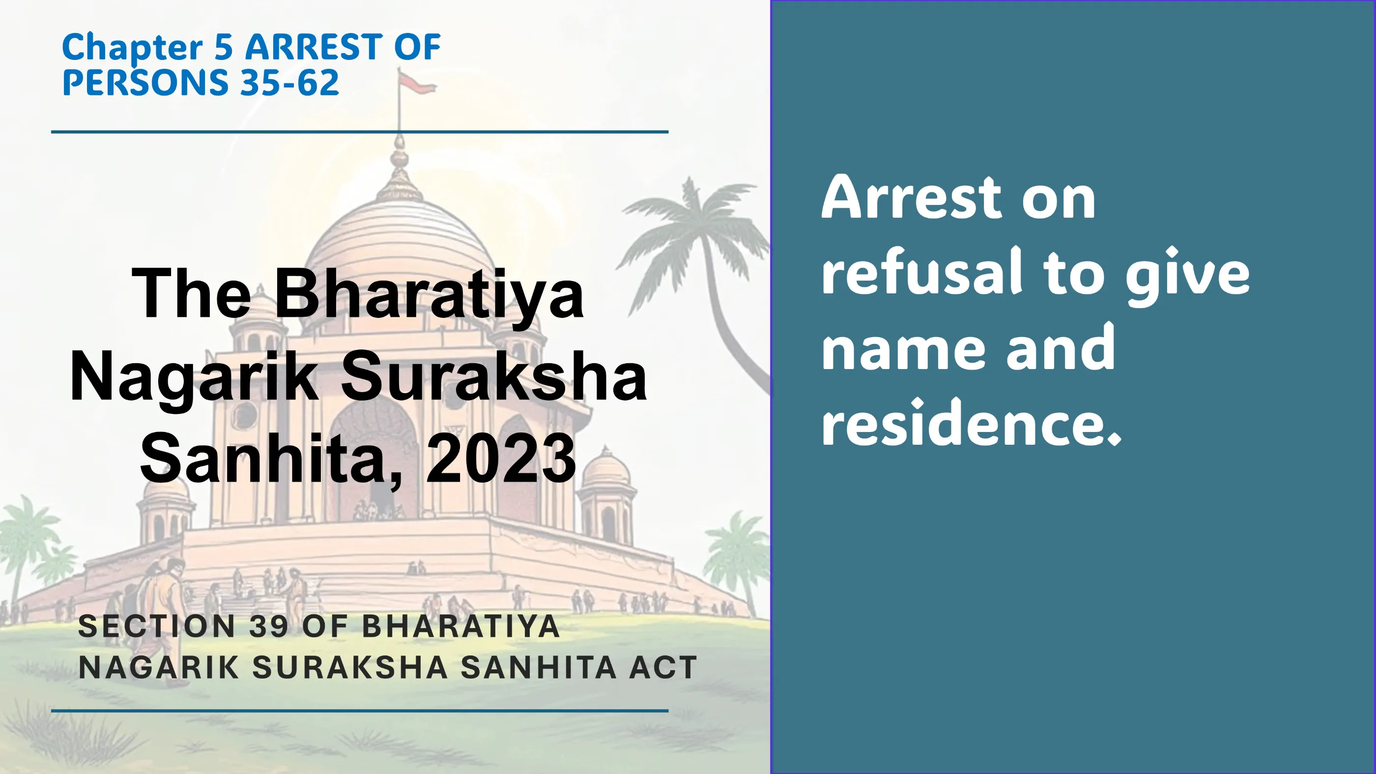 Section 39 of Bharatiya Nagarik Suraksha Sanhita Act