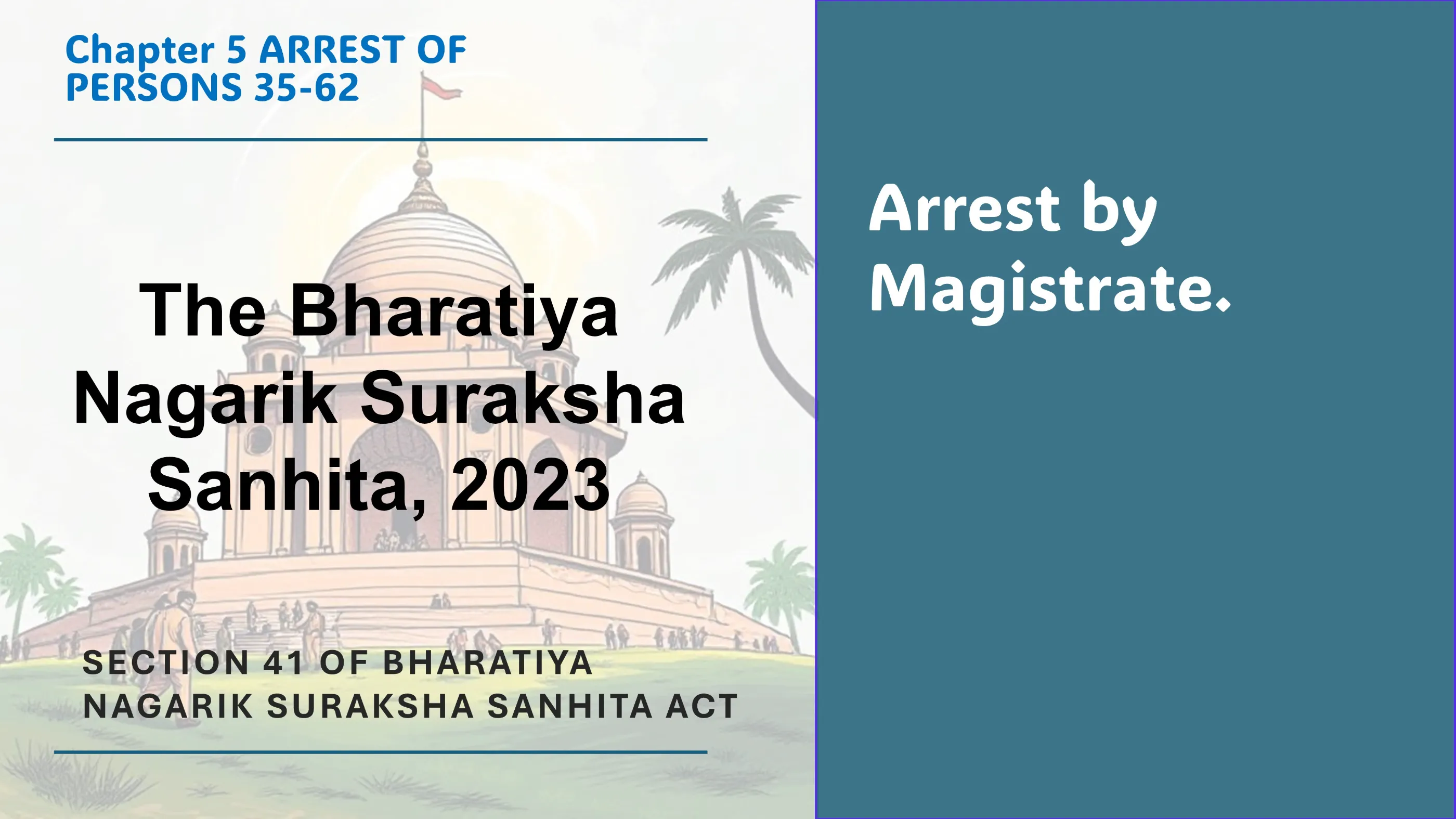 Section 41 of Bharatiya Nagarik Suraksha Sanhita Act