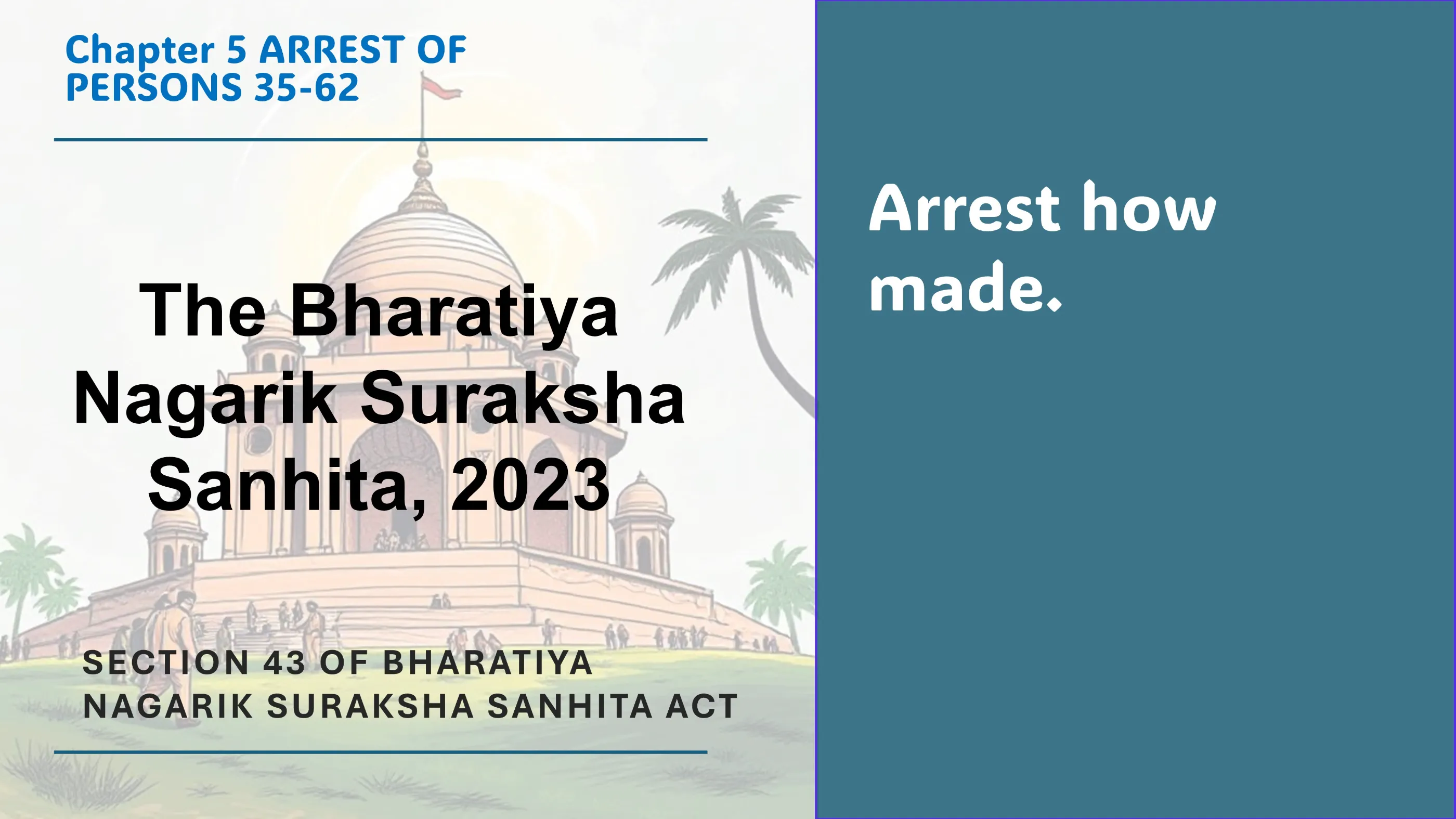 Section 43 of Bharatiya Nagarik Suraksha Sanhita Act