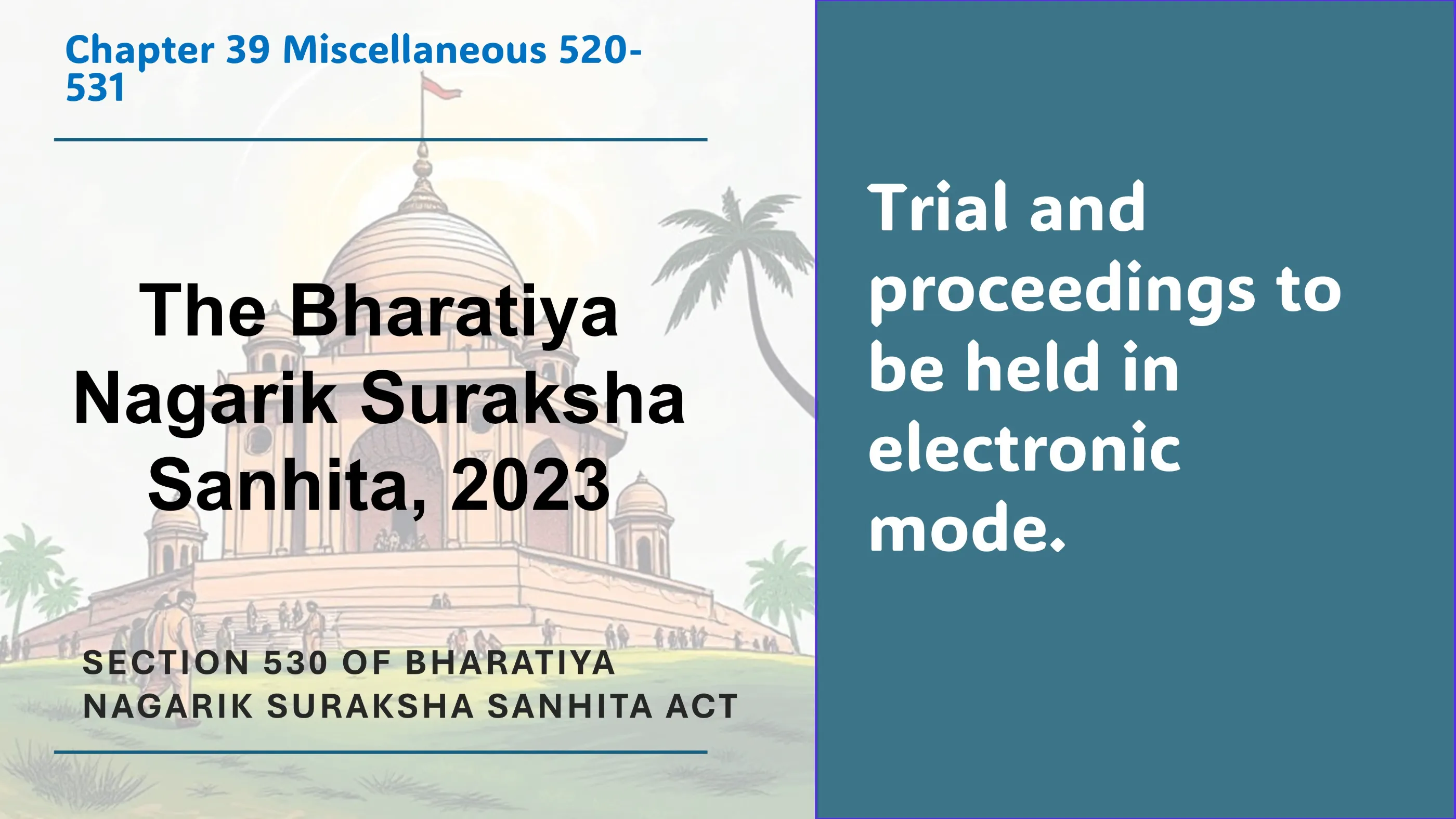 Section 530 of Bharatiya Nagarik Suraksha Sanhita Act