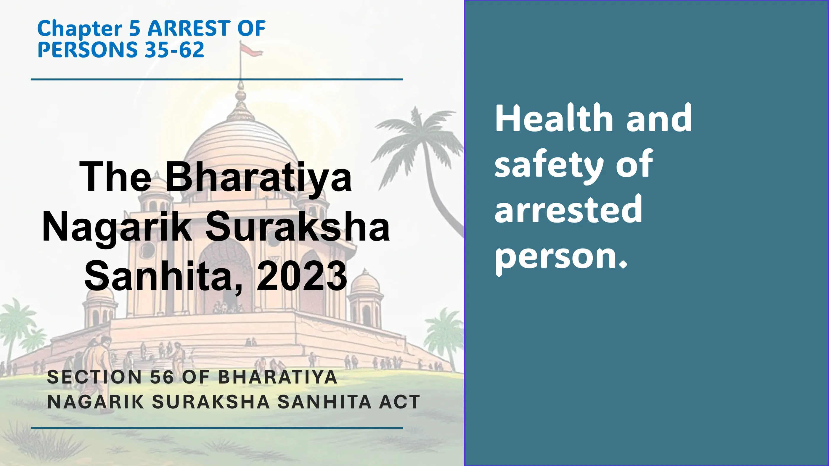 Section 56 of Bharatiya Nagarik Suraksha Sanhita Act