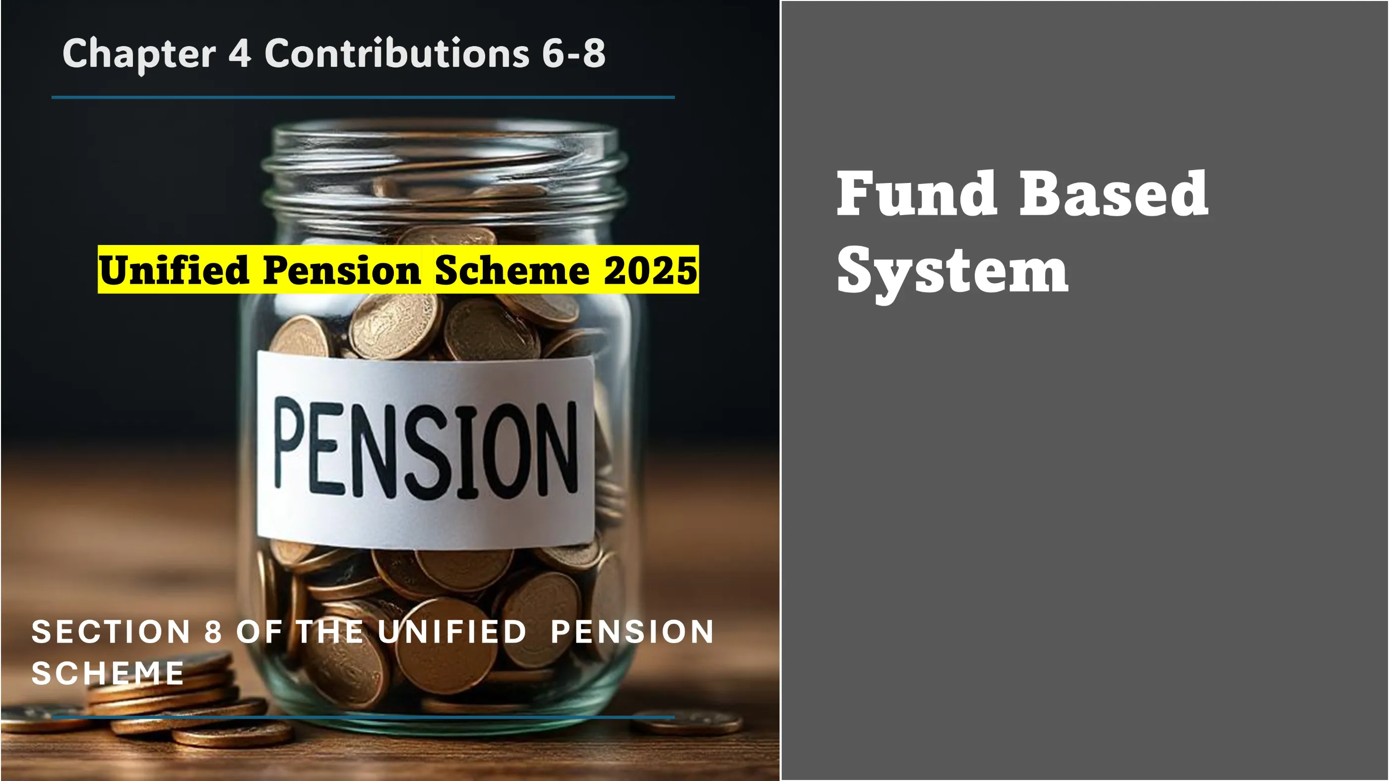 Section 8 of The Unified Pension Scheme