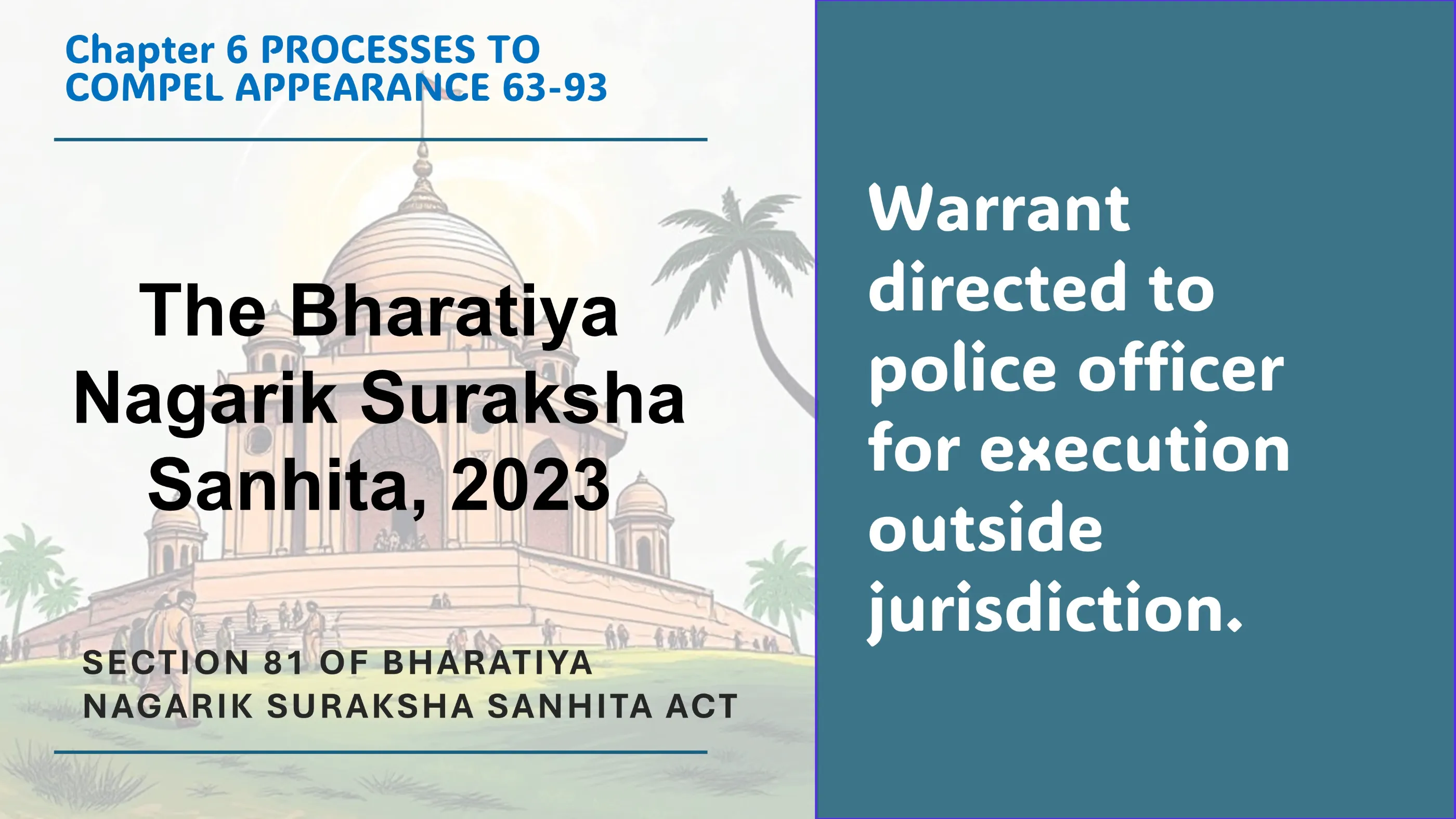 Section 81 of Bharatiya Nagarik Suraksha Sanhita Act
