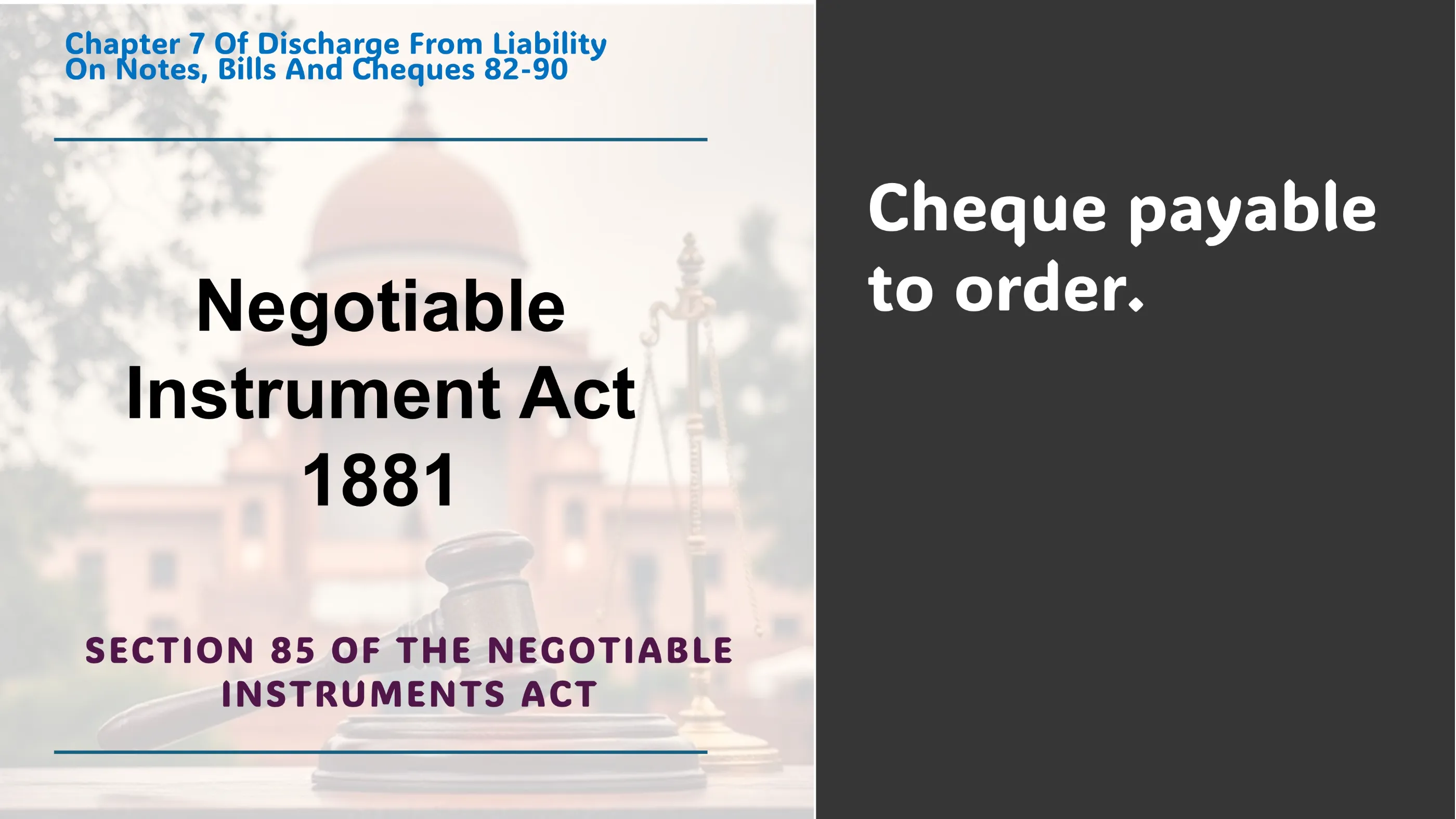 Section 85 of The Negotiable Instruments Act